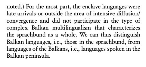 Excerpt from Friedman (2006) Balkans as a Linguictic Area
Encyclopedia of Language & Linguistics p.658