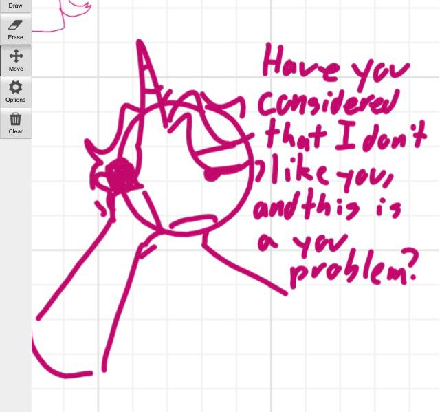 Piano (felinus would jot call her ass): Have you considered that I dont like you and that this is a you problem?