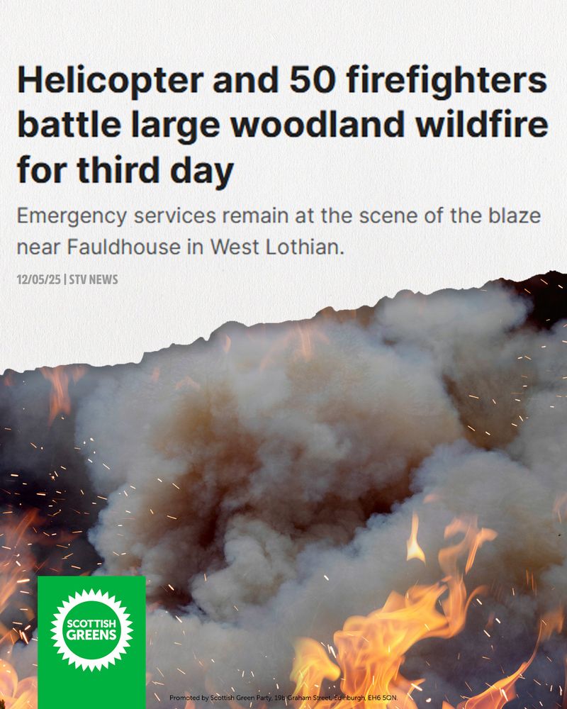Helicopter and 50 firefighters battle large woodland wildfire for third day 

Emergency services remain at the scene of the blaze near Fauldhouse in West Lothian.

Scottish Greens