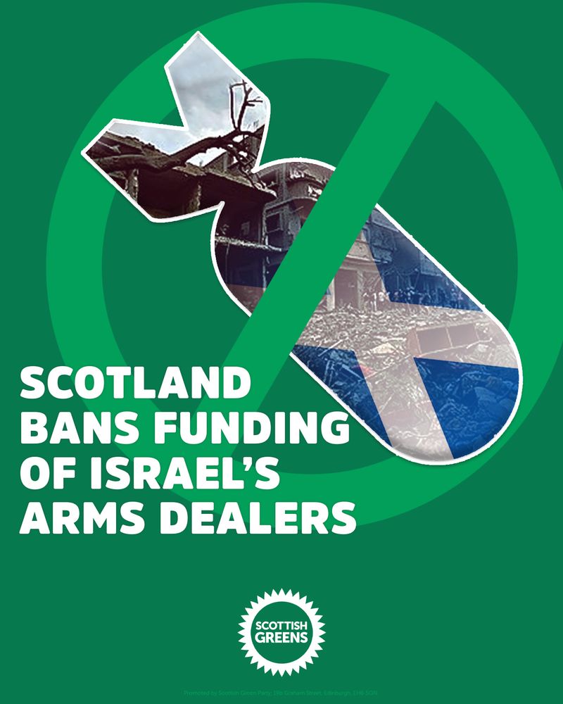 Scotland bands funding for Israel's arms dealers. A bomb with a Scottish flag is scored out. Scottish Greens.