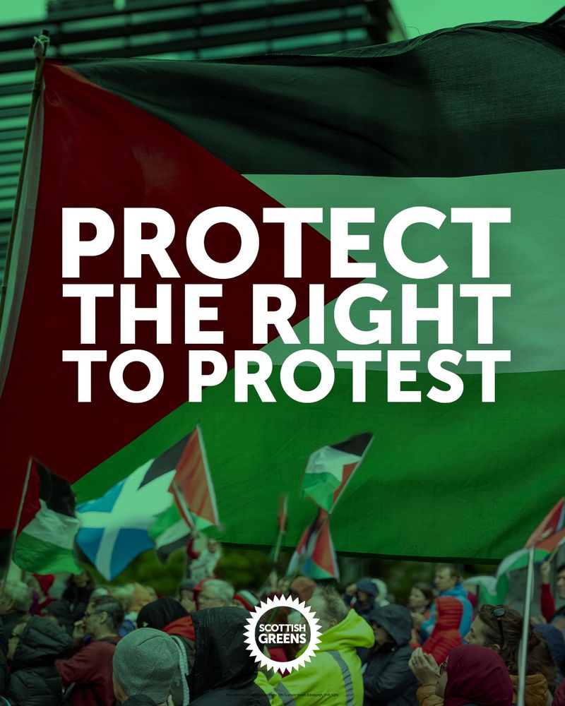 Protect the right to protest. Scottish Greens.