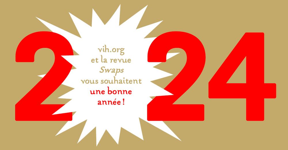 Carte de vœux de l'équipe de Vih.org et de la revue Swaps, qui vous souhaite une bonne année 2024.
