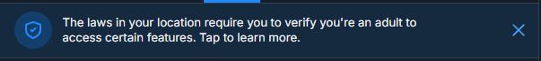 Screenshot of notification from Bluesky due to new Ohio laws getting passed: The laws in your location require to verifyyou're an adult to access certain features. Tap to learn more.