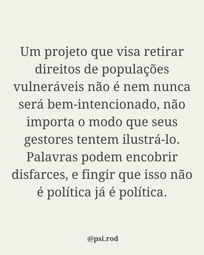 Texto em slide: Um projeto que visa retirar direitos de populações vulneráveis não é nem nunca será bem-intencionado, não importa o modo que seus gestores tentem ilustrá-lo. Palavras podem encobrir disfarces, e fingir que isso não é política já é política.