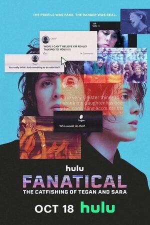 Fanatical: The Catfishing of Tegan and Sara (2024)