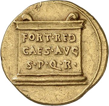 Reverse of a Roman aureus: Legend (FORT RED CAES AVG S P Q R) in three lines inscribed on rectangular altar.