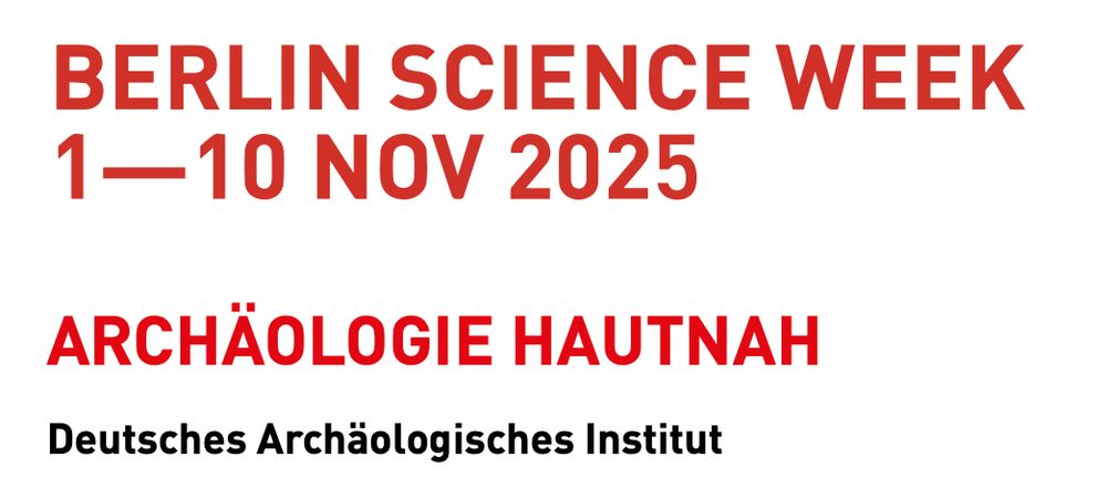 Screenshot, Textkachel: BERLIN SCIENCE WEEK, 1-10 NOV 2025, ARCHÄOLOGIE HAUTNAH, Deutsches Archäologisches Institut