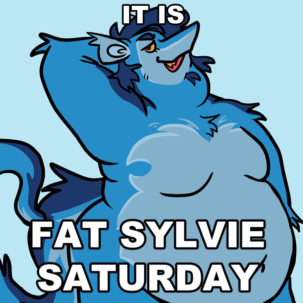 art of sylvie captioned IT IS FAT SYLVIE SATURDAY