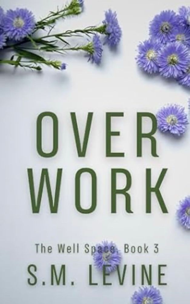 Screenshot of Over Work by S.M. Levine with a white background with purple flowers strewn about. 