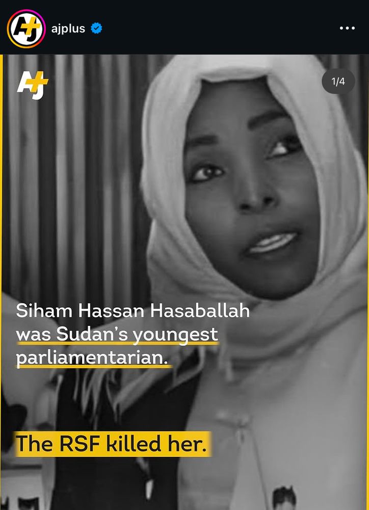 ajplus
Siham Hassan Hasaballah was Sudan's youngest parliamentarian.
The RSF killed her.
1/4