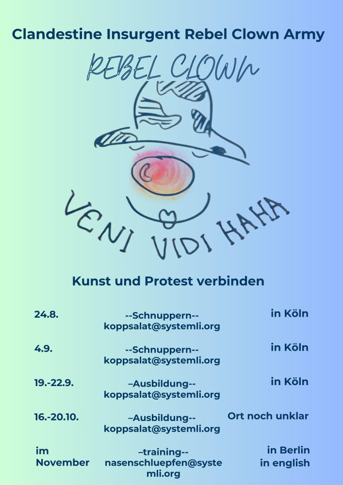 Flyer mit Einladung zu Schnupperkursen und Ausbildung zum Rebel Clown. Für 24.8., 4.9., 19.-22.9. in Köln. 16.-20.10. unklar wo. Im November in Berlin. Anmeldung bei koppsalat- und nasenschuepfen(ät)systemli.org