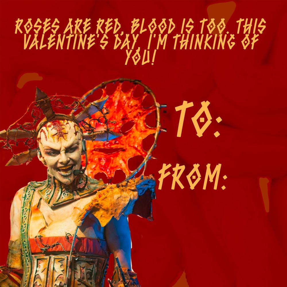 Valentine’s e-card depicting HHN 33’s icon Sinist3r and the caption “Roses are red, blood is too, this Valentine’s Day I’m thinking of you!” Photo by Instagram user _evanpatel_