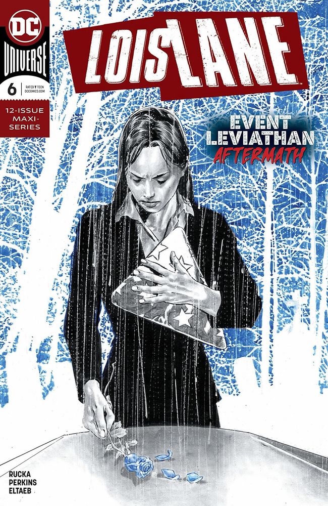 Cover of Lois Lane #6 (DC Comics). Lois Lane stands in the rain, dressed in a black suit, looking down solemnly as she holds a folded American flag tightly against her chest. Her other hand rests on a table where a blue rose lies broken, its petals scattered. Behind her is a stark, wintery forest rendered in white and blue, contrasting with the grayscale illustration of Lois. The title “LOIS LANE” appears in bold, distressed red lettering at the top, with “Event Leviathan Aftermath” written beside it.