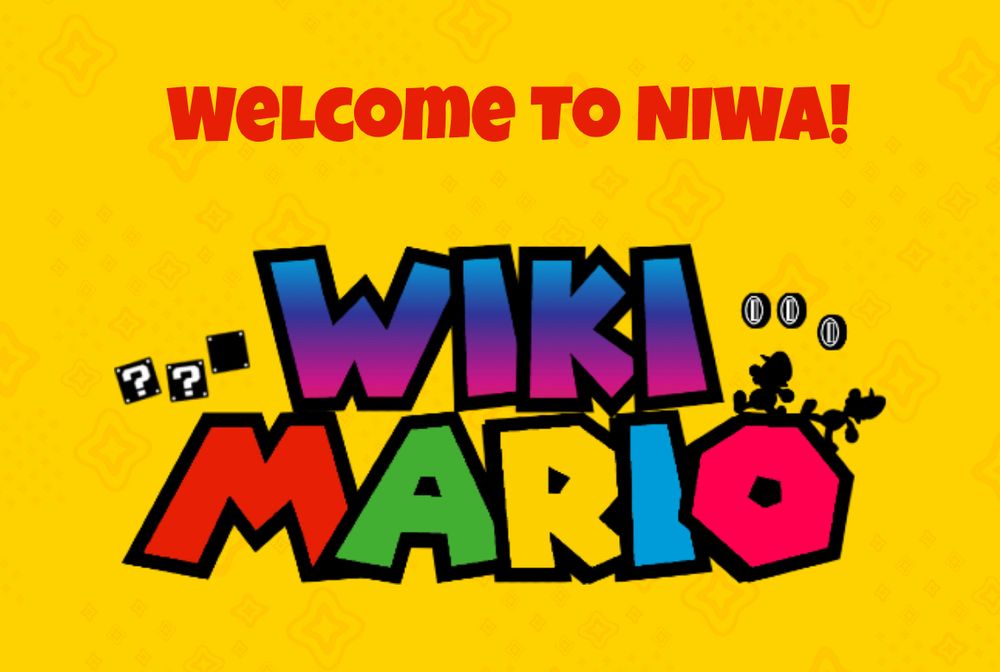 Welcome to NIWA, Wiki Mario!