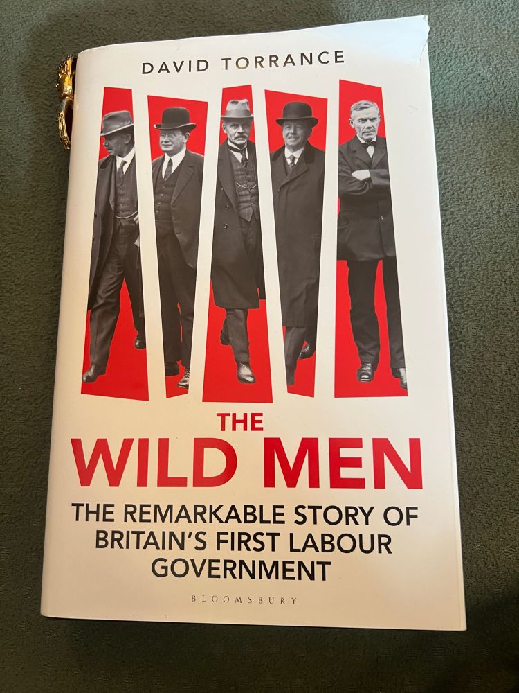 ”The Wild Men - the remarkable story of Britain’s first Labour government”

David Torrance.