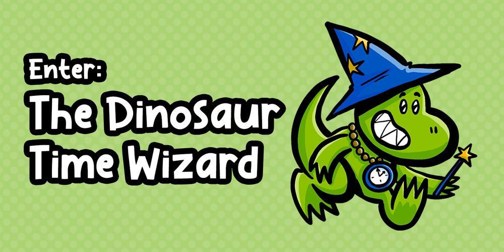Text reads Enter: The Dinosaur Time Wizard on a background of green polka dots next to a cartoony drawing of a chibi t-rex in a wizard hat wielding a magic wand and wearing a clock around his neck.
