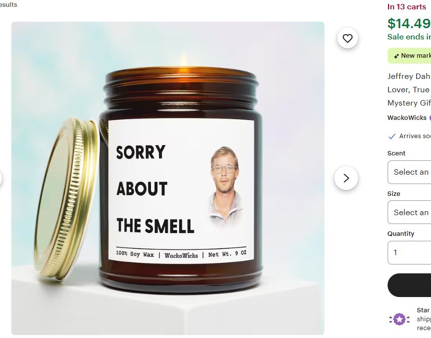 Etsy listing for a candle with a picture of Jeffery Dahmer and text "Sorry About the Smell" printed on the front. 13 people have it in their cart. 