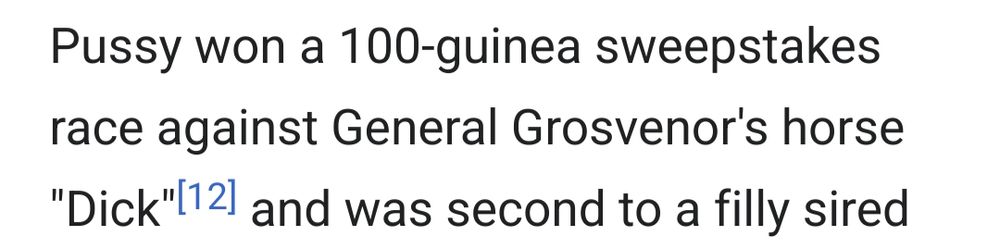 Pussy won a 100-guinea sweepstakes race against General Grosvenor's horse "Dick" ...