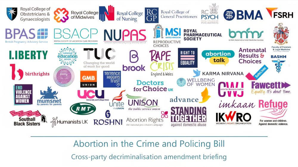 A screenshot of the top of a joint briefing entitled 'Abortion in the Crime and Policing Bill'. The briefing has the logos of 50 organisations at the top, including medical Royal colleges, abortion providers, violence against women and girls groups, trades unions, and women's rights organisations. 