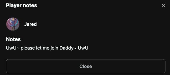 Displats the username Jared and reads the following: 
UwW~ please let me join Daddy~ UwU