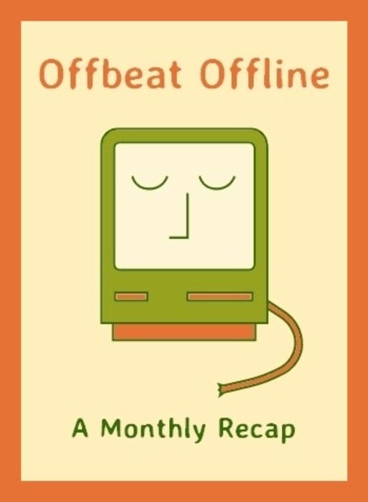 Offbeat Offline: September 2024 (Plus Announcing the Last Hiatus of the Year)