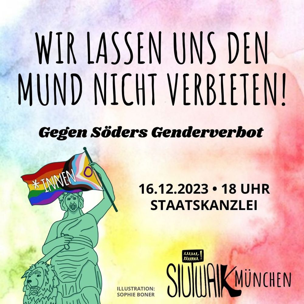 Wir lassen uns den Mund nicht verbieten! Gegen Söders Genderverbot
16.12.2023 - 18 Uhr - Staatskanzlei