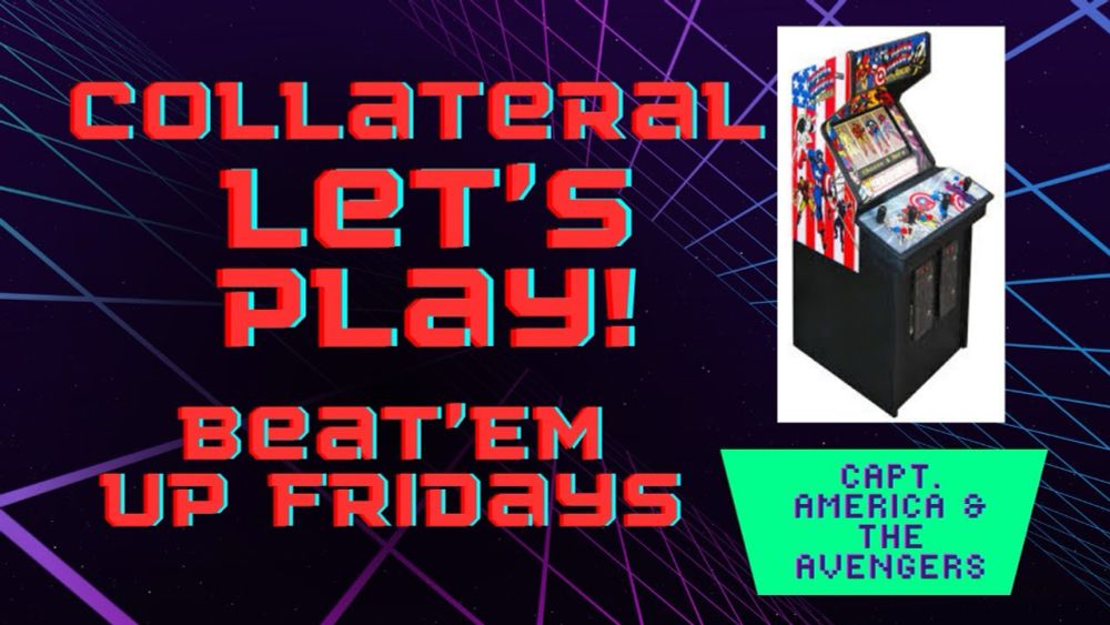 Capt. America & The Avengers Arcade. (Data East) - Collateral Let's Play: Beat'Em Up Fridays!