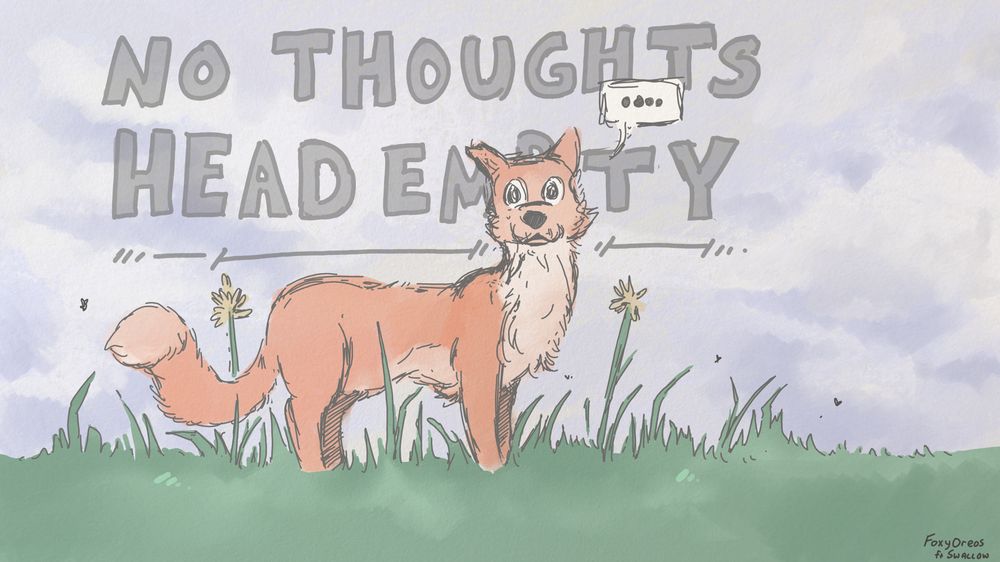 A derpy looking red fox (Swallow, he/him), stands i nthe middle of a field staring vacantly past the camera. Behind him in giant block letters: 