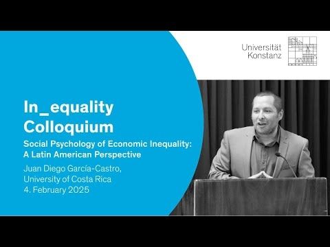 Talk by Juan García-Castro  (University of Costa Rica): "Social Psychology of Economic Inequaliy"