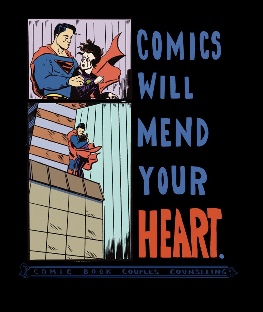 Two panels. In one a Super Man pulls a young, crying woman toward him. In the other, they embrace on the ledge of a building. In text, "Comics Will Mend Your Heart."