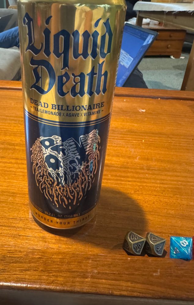 Can of Liquid Death “Dead Billionaire” Flavor while being at D&D