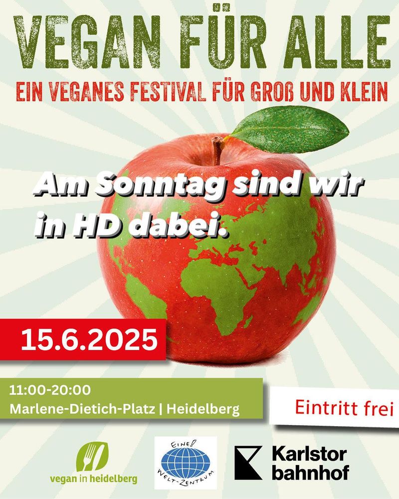 Ein Plakat für die genannte Veranstaltung. Darauf ist ein roter Apfel zu sehen mit grünen Flecken in Form der Kontinente. Text: VEGAN FÜR ALLE --- Ein veganes Festival für Groß und Klein --- Am Sonntag sind wir in HD dabei --- 15.06.2025, 11:00 - 20:00, Marlene-Dietrich-Platz, Heidelberg.