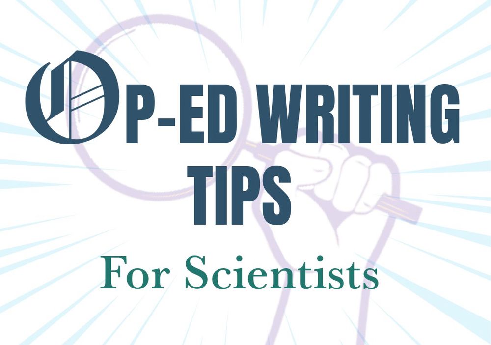 Graphic with a raised fist holding a magnifying glass.

OP-ED WRITING TIPS
For Scientists