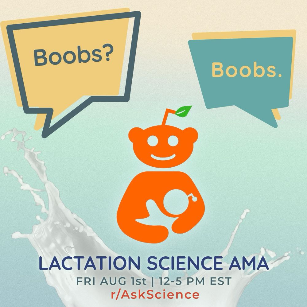 An event flyer with featuring a mashup of the Reddit alien logo and the universal breast-feeding sign. The alien has a little leaf on their antenna. The color scheme is retro, with teal and yellow and navy.

There is a speech bubble that says “Boobs?” 
with a question mark. And the other bubble answers, “Boobs” with a period.

Text:
LACTATION SCIENCE AMA
FRI AUG 1st 12-5 PM EST
r/AskScience