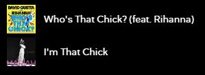 Music player interface showing two songs: Who's That Chick? (feat. Rihanna) by David Guetta, and I'm That Chick by Mariah Carey below it.