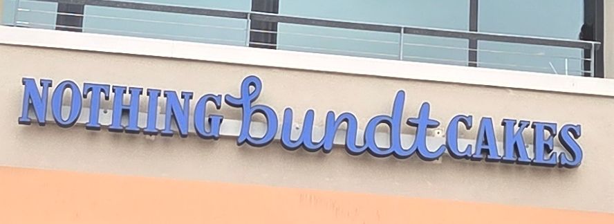 The sign of a story that is called "Nothing Bundt Cakes"