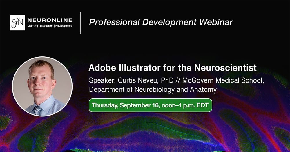SfN Neuronline logo. Professional Development Webinar. Webinar title: Adobe Illustrator for the Neuroscientist. Speaker: Curtis Neveu, PhD, McGovern Medical School, Department of Neurobiology and Anatomy. Date: Thursday, September 16, noon–1 p.m. EDT.