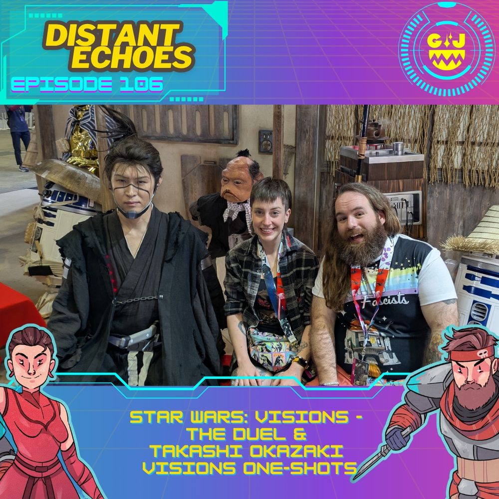Image for Episode 106 of Distant Echoes: Cass and Tommy with a cosplayer of The Ronin from Visions at Star Wars Celebration 2025: Japan!