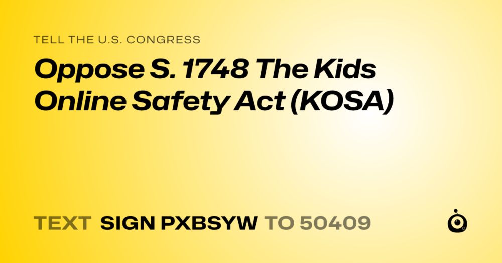 Oppose S. 1748 The Kids Online Safety Act (KOSA)