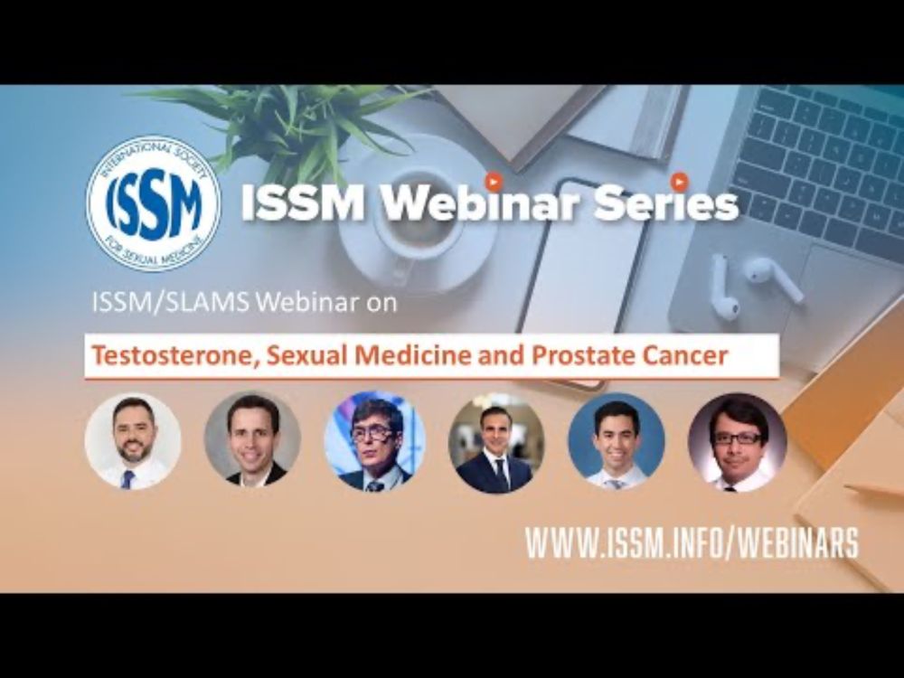 ISSM/SLAMS Webinar on Testosterone, Sexual Medicine and Prostate Cancer