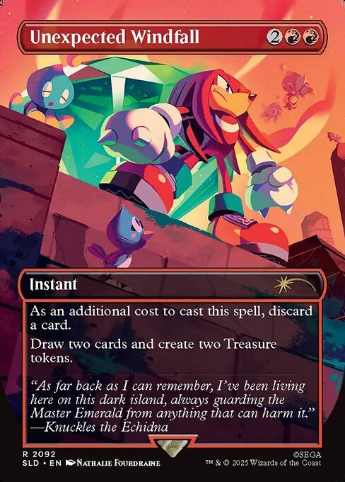 The reprint card "Unexpected Windfall", depicting Knuckles standing guard before the Master Emerald and looking awesome. The art doesn't make sense for this card's function and flavor, but would function great as the art for his primary card.