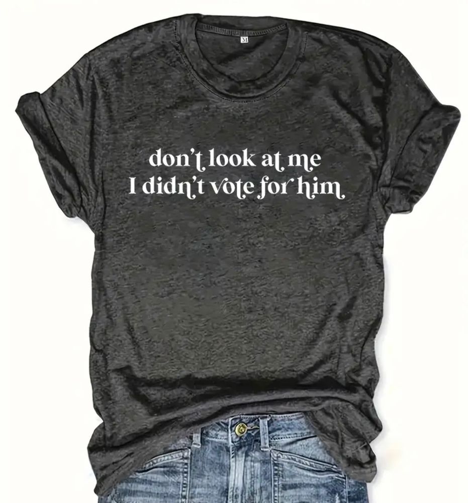 Funny “don’t look at me, I didn’t vote for him” meme shirt