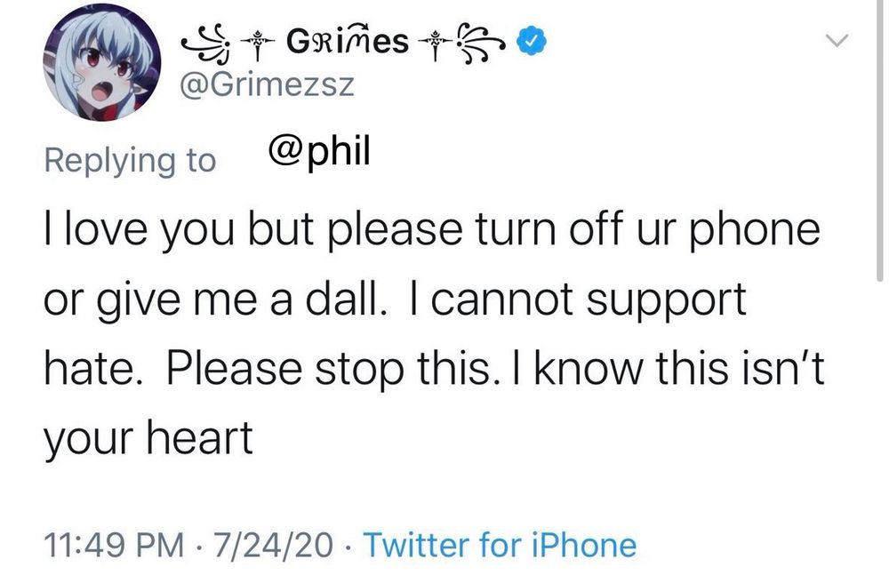 the infamous grimes tweet to elon but modified to be addressed to phil. it reads “I love you but please turn off ur phone or give me a dall. I cannot support hate. Please stop this. I know this isn't your heart”
