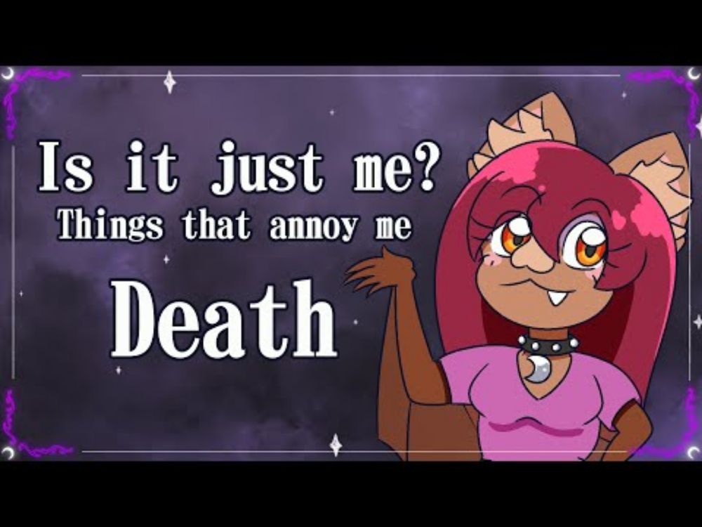 Is it just me? - Things that annoy me: Death