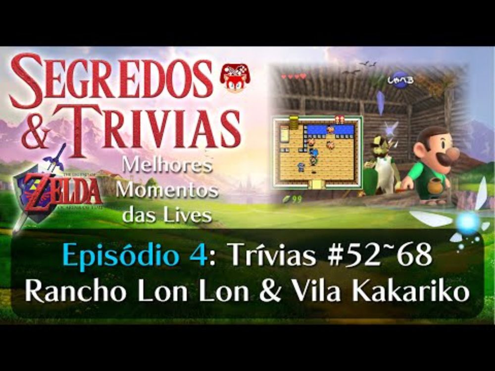 Segredos e Trivias de Ocarina of Time: Episódio 4 - Rancho Lon Lon e Vila Kakariko