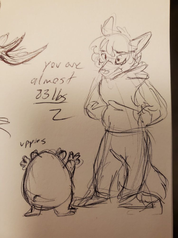 A sketch of my sona concernedly looking down at a darumaka. The darumaka has its back to the camera and its arms are raised up with small text above it reading "uppies." My sona has a text bubble saying "you are almost 83lbs."