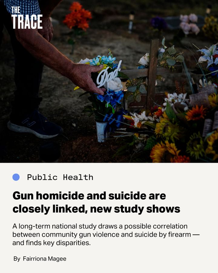 Image: Hand placing "Dad" decoration on a memorial at a grave
Text: Public Health. Gun homicide and suicide are closely linked, new study shows. A long-term national study draws a possible correlation between community gun violence and suicide by firearm — and finds key disparities. By Fairriona Magee