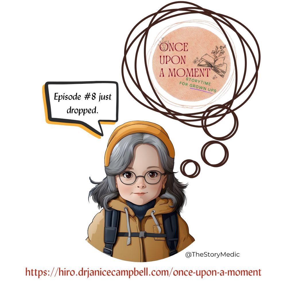 cartoon image of a grey-haired woman in a coat and hat, wearing a backpack, with a thought bubble of the Once Upon A Moment logo, and a speech bubble saying, Episode #8 just dropped. @TheStoryMedic