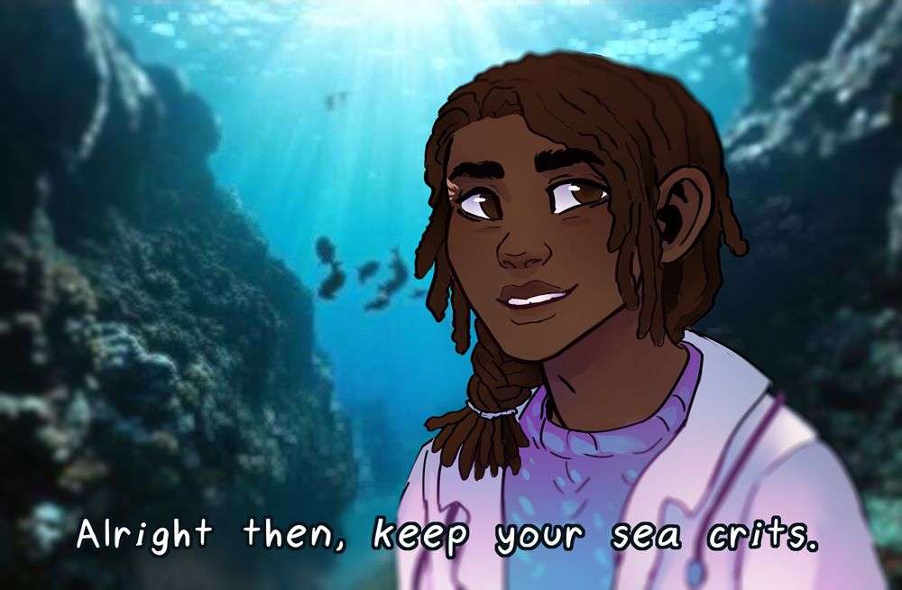 the frodo baggins meme where he says "alright then, keep your secrets" but saying "sea crits" as in sea creatures instead, and the character is underwater