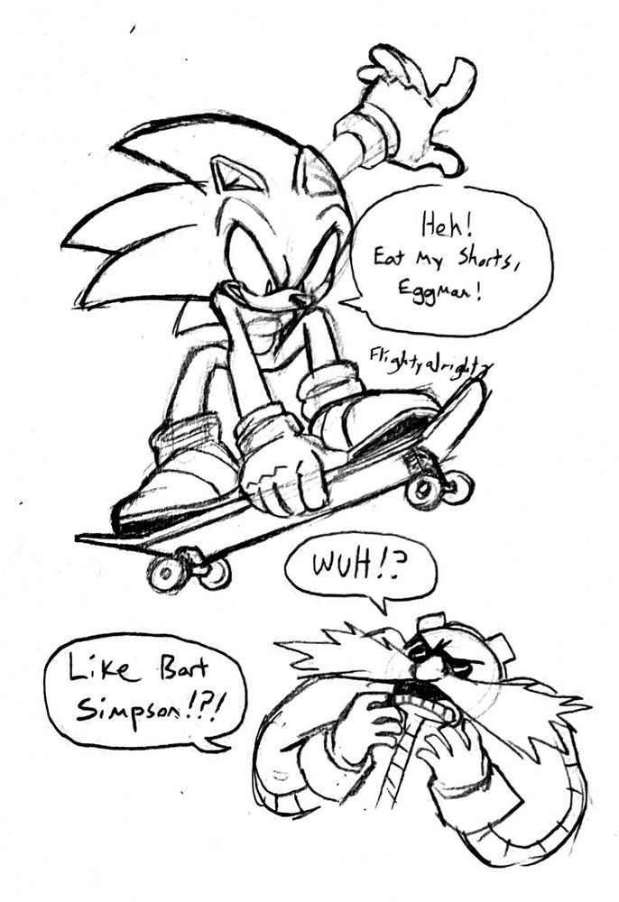 Sonic leaping in the air with a skateboard he's riding, looking down at a little Eggman (Who looks horrified). Sonic says "Heh! Eat my shorts, Eggman!" and Eggman responds "Wuh!? Like Bart Simpson!?!"